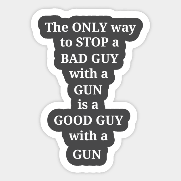 2nd Amendment How to stop a bad guy white Sticker by disposable762